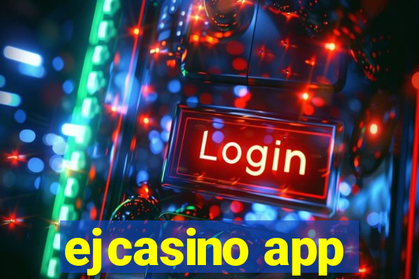 ejcasino app